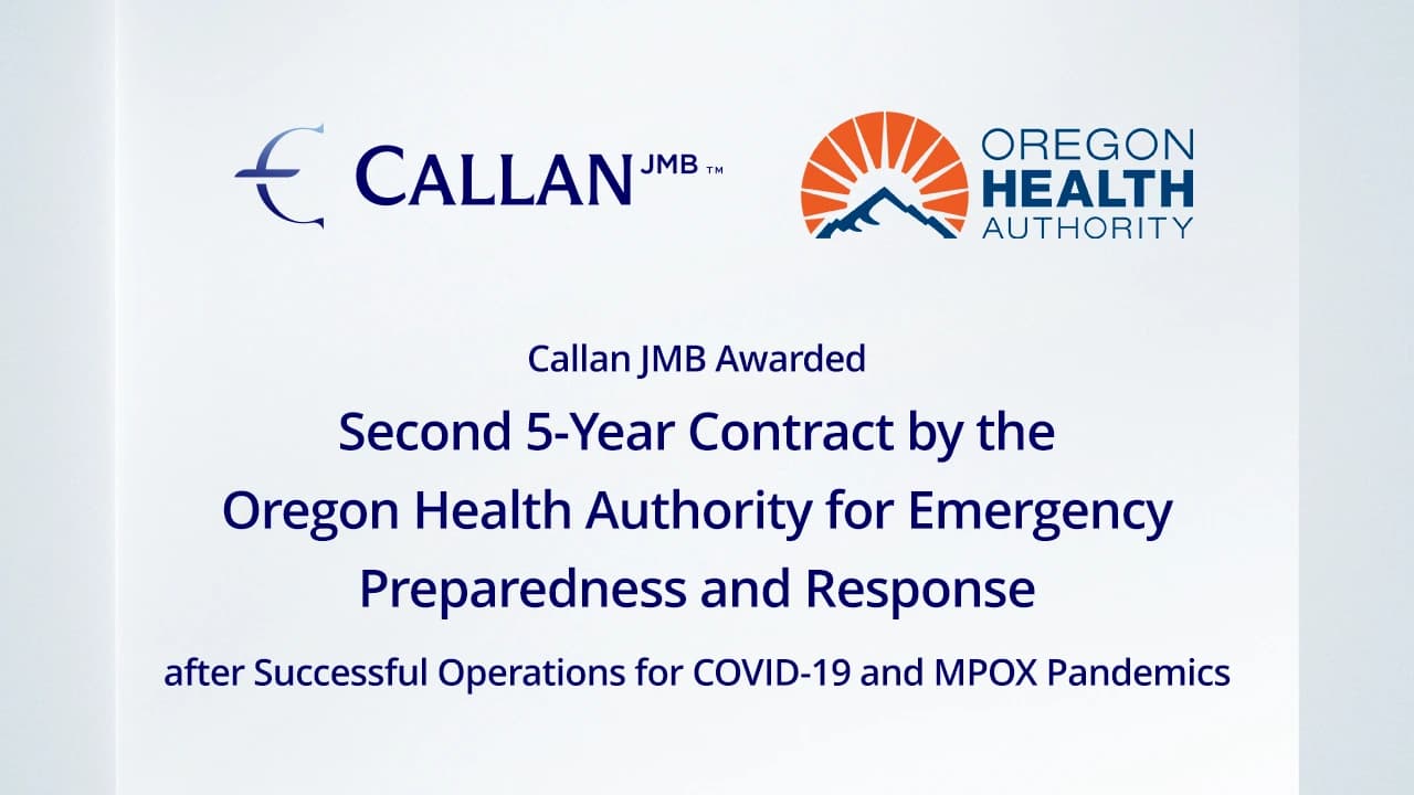 Callan JMB Awarded Second 5-Year Contract by the Oregon Health Authority for Emergency Preparedness and Response after Successful Operations for COVID-19 and MPOX Pandemics
